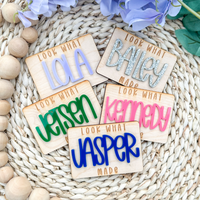 Look What ____ Made Magnet Wholesale